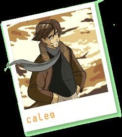.... caleb